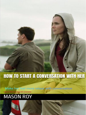 cover image of HOW TO START a CONVERSATION WITH HER